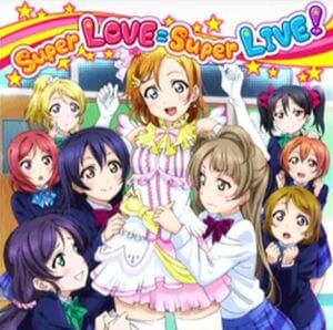 Super LOVE=Super LIVE!